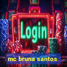 mc bruna santos